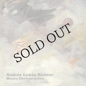 画像: Andres Lewin-Richter "Musica Electroacustica" [LP]