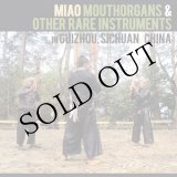 画像: V.A "Miao Mouthorgans & Other Rare Instruments in Guizhou, Sichuan, China" [LP]