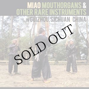 画像: V.A "Miao Mouthorgans & Other Rare Instruments in Guizhou, Sichuan, China" [LP]
