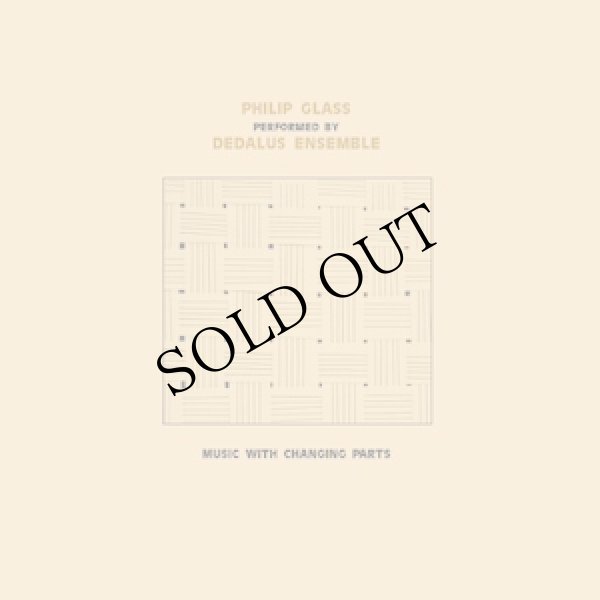 画像1: Philip Glass - Featuring: Dedalus Ensemble "Music with Changing Parts" [CD]