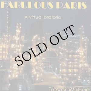 画像: Trevor Wishart "Fabulous Paris" [CD]