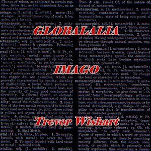 画像: Trevor Wishart "Globalalia / Imago" [CD]
