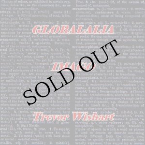 画像: Trevor Wishart "Globalalia / Imago" [CD]
