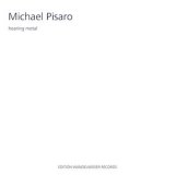 画像: Michael Pisaro "hearing metal 1" [CD]
