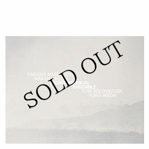 画像: Takashi Masubuchi, Wakana Ikeda, Tom Soloveitzik, Yoko Ikeda "Microcanonical Ensemble" [CD]