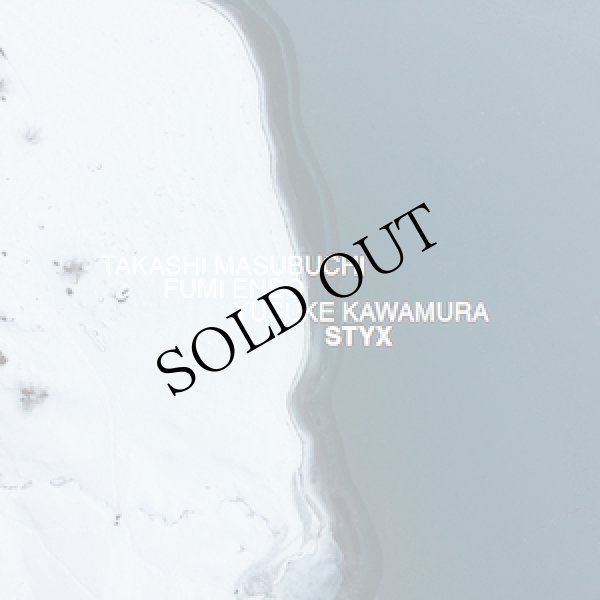 画像1: Takashi Masubuchi, Fumi Endo, Yusuke Kawamura  "STYX" [CD]