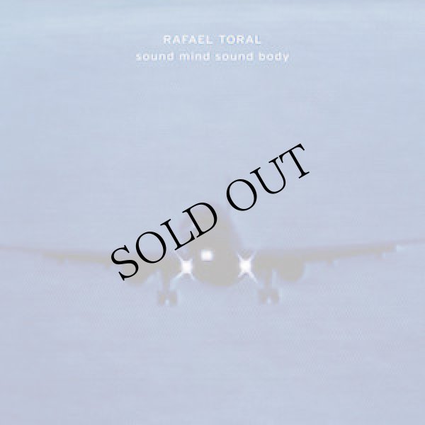 画像1: Rafael Toral "Sound Mind Sound Body" [LP - 30TH ANNIVERSARY EDITION]
