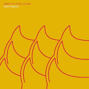 画像: Annette Vande Gorne "Tutti Frutti" [CD]