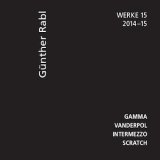画像: Gunther Rabl "Werke 15" [CD]