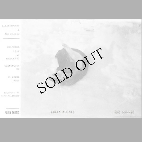 画像1: Sarah Hughes & Jon Collin "Washington DC, 11 April 2019" [CD-R]