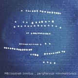 画像: M.B. / Sostrah Tinnitus "Peripherycal Minimaltronics" [CD]