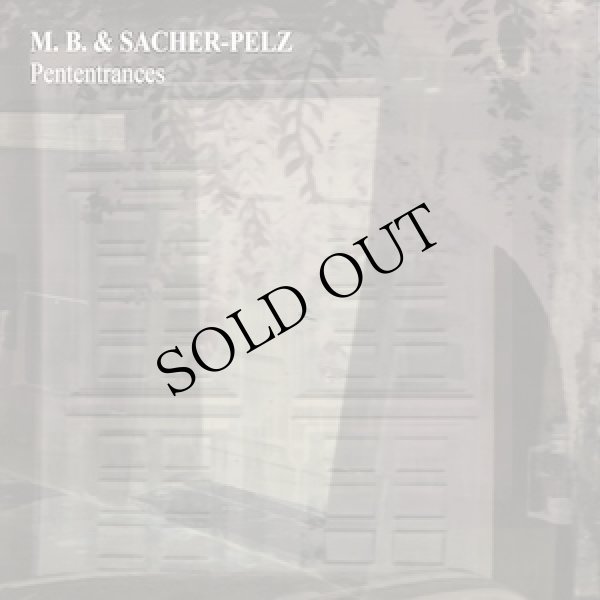 画像1: M. B. & Sacher-Pelz "Pententrances" [CD]