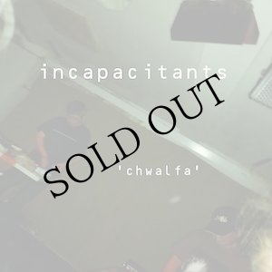 画像: Incapacitants "Chwalfa" [CD]