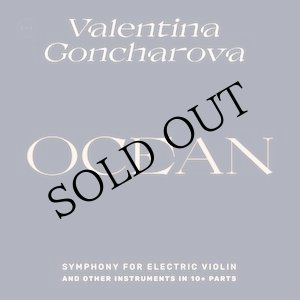 画像: Valentina Goncharova "Ocean - Symphony for Electric Violin and other instruments in 10+ parts" [2LP]