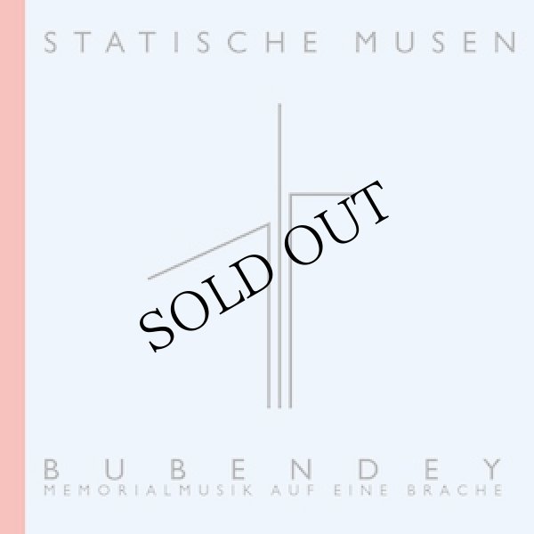 画像1: Statische Musen "Bubendey. Memorialmusik auf eine Brache" [CD]