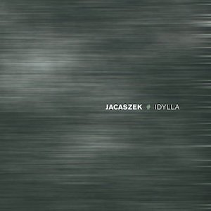 画像: Jacaszek "Idylla" [CD]