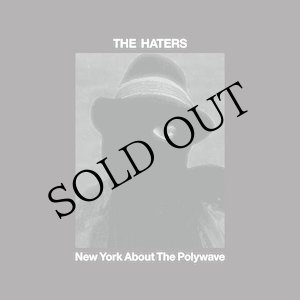 画像: The Haters "New York About The Polywave" [CD]