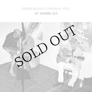 画像: Derek Bailey / Simon H. Fell "At Sound 323" [White 2LP]