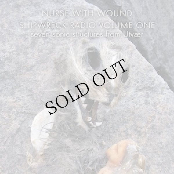 画像1: Nurse With Wound "Shipwreck Radio Volume 1 Expanded & Remastered" [2CD]