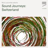 画像: V.A "Sound Journeys: Switzerland" [CD]