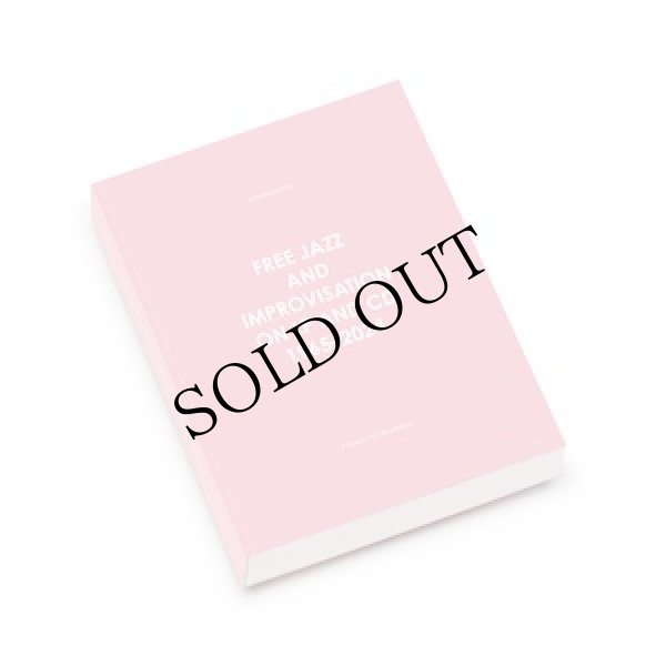 画像1: Johannes Rod "Free Jazz and Improvisation on LP and CD, 1965-2024" [485 pages Book]