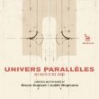 画像1: Bruno Duplant & Judith Wegmann "Univers Paralleles - Des Nuits Et Des Jours" [CD]
