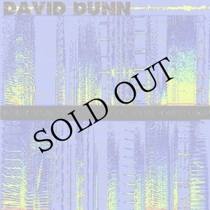 画像: David Dunn "Four Electroacoustic Compositions" [CD]