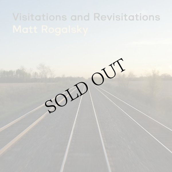 画像1: Matt Rogalsky "Visitations and Revisitations" [2CD]
