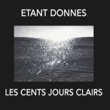 画像: Etant Donnes "Les Cents Jours Clairs" [CD]