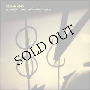 画像: Jac Berrocal, Vincent Epplay, David Fenech "Transcodex" [LP]