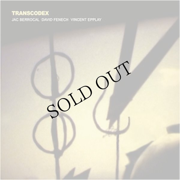画像1: Jac Berrocal, Vincent Epplay, David Fenech "Transcodex" [LP]