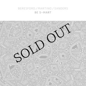 画像: Steve Beresford / Pierpaolo Martino / Mark Sanders "Be S-Mart" [CD]