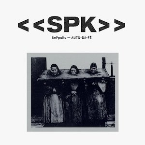 画像: SPK "Auto-Da-Fe" [CD + 8 pages booklet]