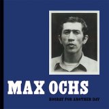 画像: Max Ochs "Hooray For Another Day" [CD]