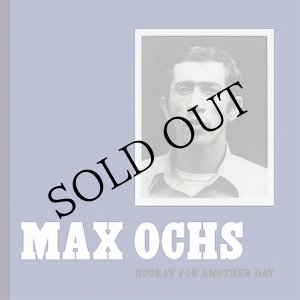画像: Max Ochs "Hooray For Another Day" [CD]
