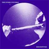 画像: Bob Downes "The Inner Universe I" [CD-R]