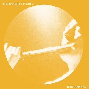 画像: Bob Downes "The Inner Universe II" [CD-R]