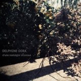 画像: Delphine Dora "D'une nostalgie inconnue" [CD]