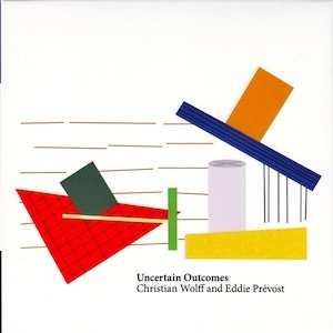 画像: Christian Wolff, Eddie Prevost "Uncertain Outcomes" [2CD]
