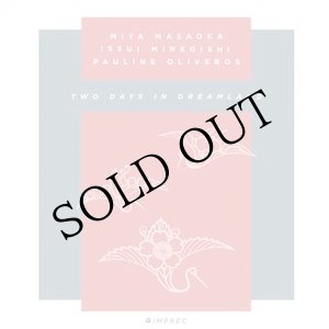 画像: Pauline Oliveros, Miya Masaoka, Issui Minegishi "Two Days In Dreamland" [2CD]