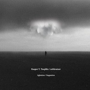 画像: Kasper T. Toeplitz / zeitkratzer "Agitation | Stagnation" [2CD]
