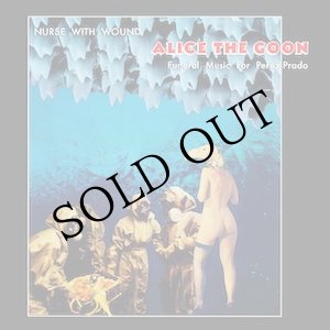 画像: Nurse With Wound "Alice the Goon" [Expanded 2CD]