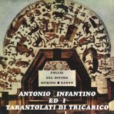 画像: Antonio Infantino e i Tarantolati di Tricarico "Follie Del Divino Spirito Santo" [CD]