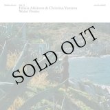 画像: Felicia Atkinson & Christina Vantzou "Reflections Vol. 3: Water Poems" [LP]