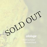 画像: Matthias Kaiser & Reinhold Friedll "ololuge" [CD]