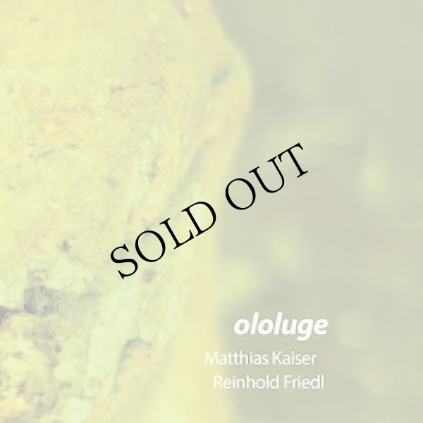 画像1: Matthias Kaiser & Reinhold Friedll "ololuge" [CD]
