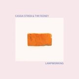 画像: Cassia Streb & Tim Feeney "Lampworking" [CD]