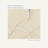 画像: Mats Persson & Kristine Scholz "stilla svava" [CD]