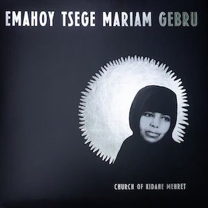 画像: Emahoy Tsege Mariam Gebru "Church of Kidane Mehret" [CD]