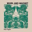 画像1: Paul Taylor "Whirl And Magnet" [CD]